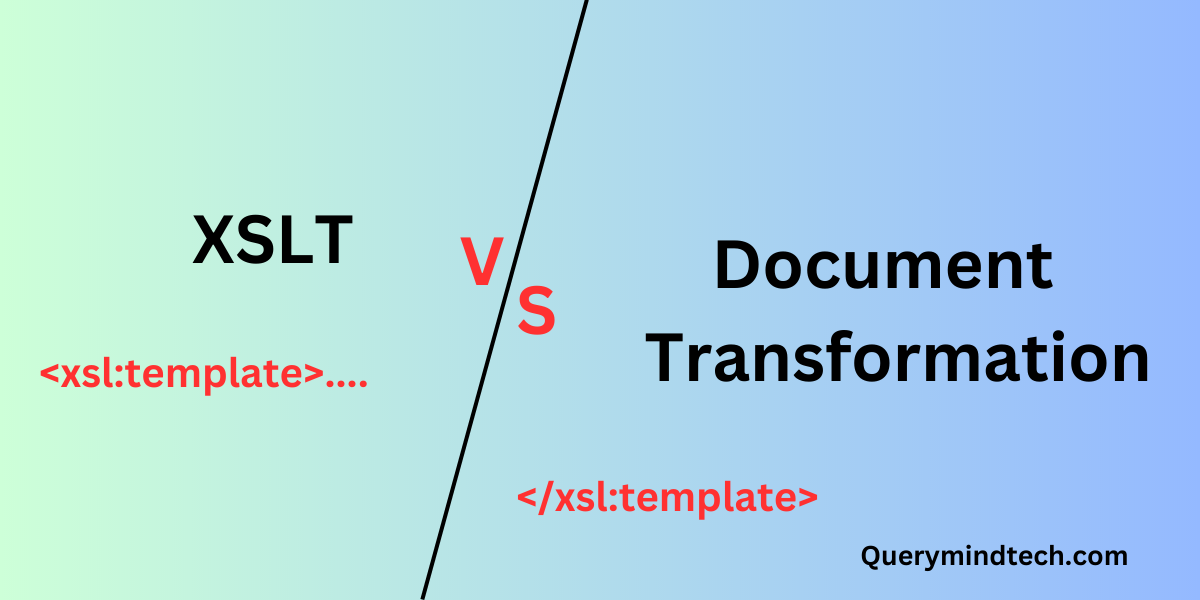 Difference Between XSLT and Document Transformation